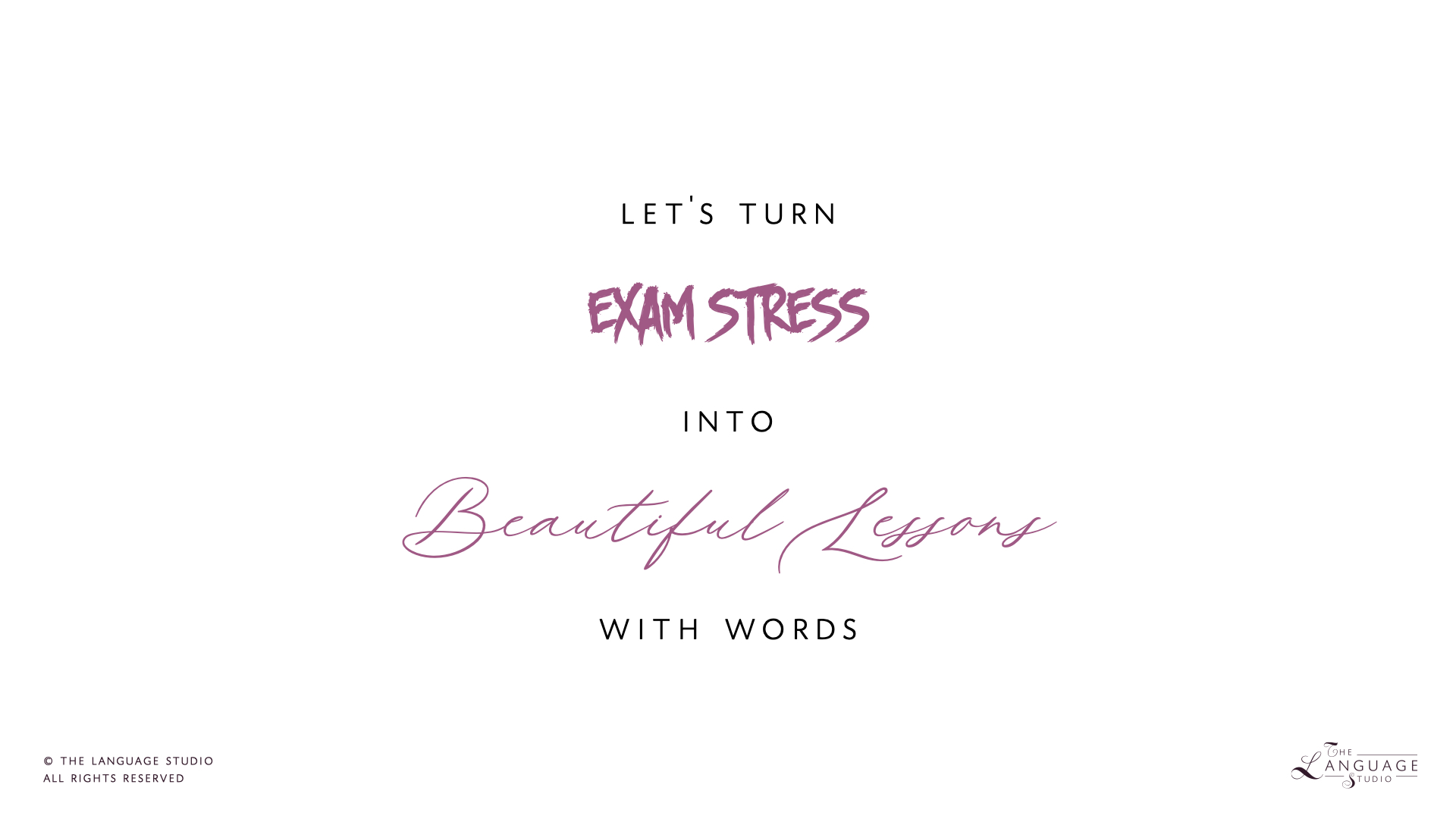 Transform exam stress into beautiful lessons with words.